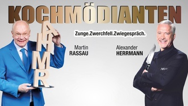 ALEXANDER HERRMANN UND MARTIN RASSAU - Kochmödianten