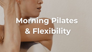 Morning Pilates & Flexibility -  Heidelberg Medocs
