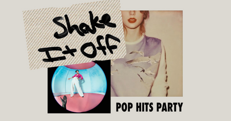 Shake It Off! • Pop Hits Party