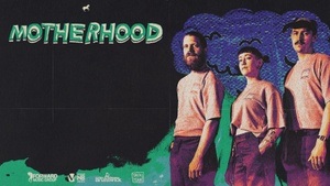 MOTHERHOOD (CAN) + Aftershow Party im DKK presented by Mauve