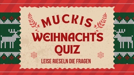 Weihnachtsquiz im Mucki & Floyd!