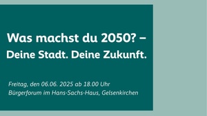 Was machst du 2050? – Deine Stadt. Deine Zukunft.