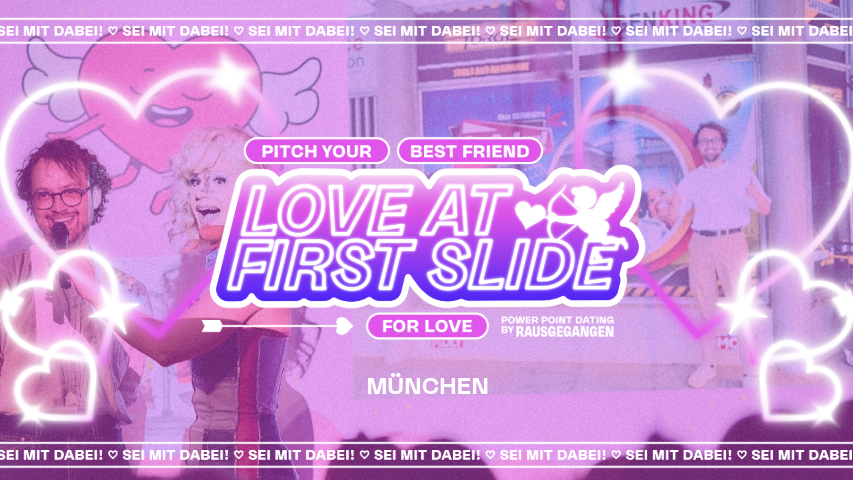 LOVE AT FIRST SLIDE München | Power Point Dating by Rausgegangen 💖