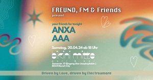 FREUND, FM & FRIENDS present: ANXA & AAA.