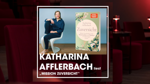 Lesung mit Katharina Afflerbach "Mission Zuversicht“