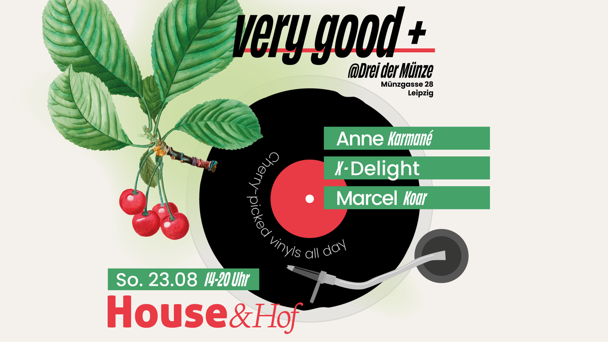Titelbild der Veranstaltung VERY GOOD+ x MÜNZE House & Hof Day-Party