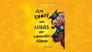 Jim Knopf und Lukas der Lokomotivführer