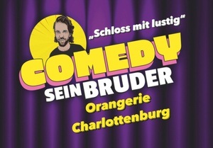Comedy sein Bruder - "Schloss mit lustig"