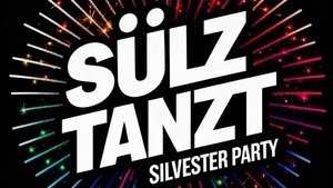 SÜLZ TANZT - Silvesterparty