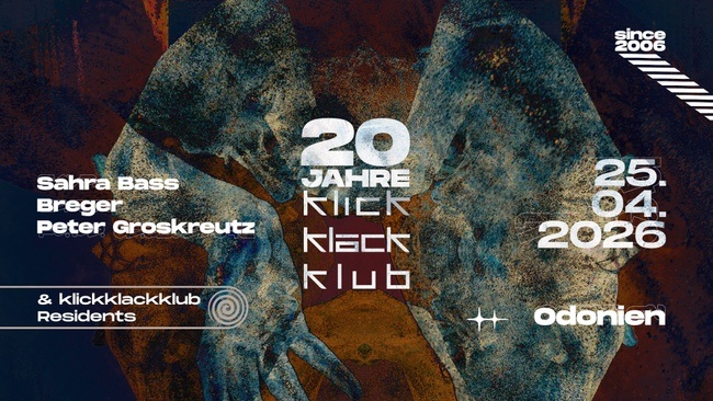 20 Jahre klickklackklub w/ SAHRA BASS, BREGER & PETER GROSKREUTZ
