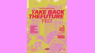 Take-Back-the-Future-Fest – Wir widersetzen uns!
