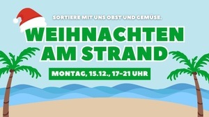 Weihnachten am Strand // Lebensmittel retten bei der Berliner Tafel