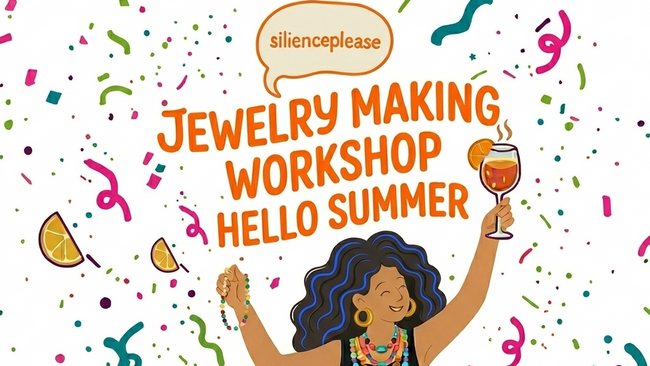 Jewelry Making Workshop - Hello Summer!