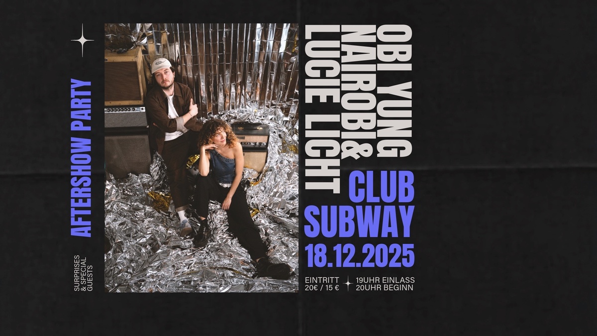 OBI YUNG NAIROBI & LUCIE LICHT + AFTERSHOWPARTY