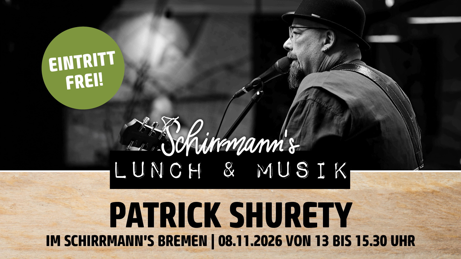 Schirrmann´s Lunch & Musik mit PATRICK SHURETY