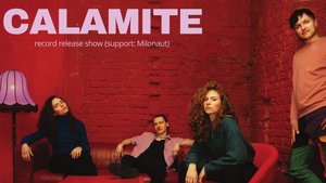 CALAMITE record release show (support: Milonaut)