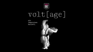 Volt[age] - Ein immersives Ballett