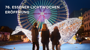 Eröffnung 76. Essener Lichtwochen