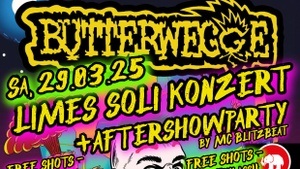 DER BUTTERWEGGE - SOLI SHOW + AFTERSHOWPARTY im LIMES KÖLN