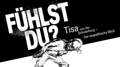 Öffentliche Führung: Fühlst du? Tisa von der Schulenburg – Der empathische Blick