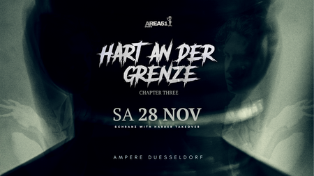 AREA51 TECHNO - HART AN DER GRENZE x AMPERE DÜSSELDOERF