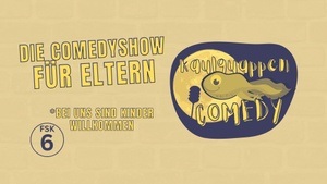 Kaulquappen Comedy - Die Comedyshow für Eltern