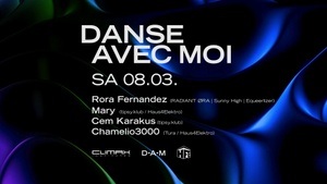 DANSE AVEC MOI w/Rora Fernandez, Mary, Cem Karakus, Chamelio3000