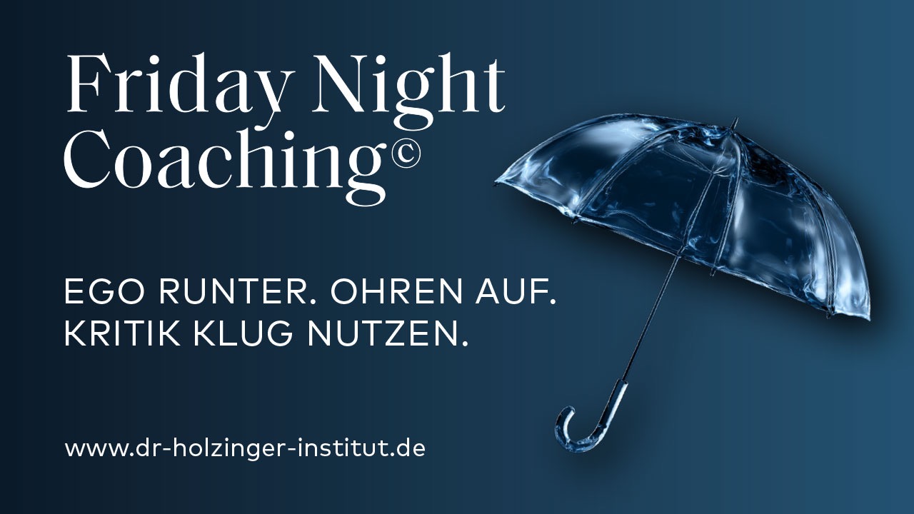 Friday Night Coaching© Ego runter. Ohren auf. - Kritik klug nutzen