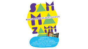 SAMMAZAMM: SOMMERFEST KULTURHAUS MILBERTSHOFEN