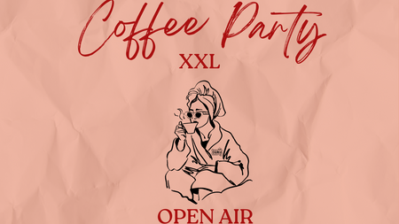 COFFEE PARTY XXL OPEN AIR
