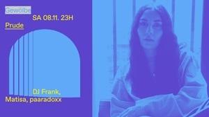 Prude w/ DJ Frank, Matisa, paaradoxx