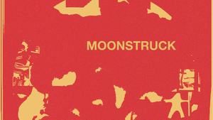 MOONSTRUCK