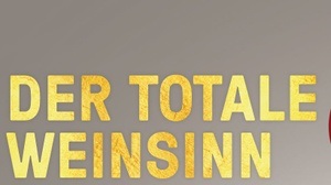 Der totale Weinsinn - Hausmesse Cabernet & Co.