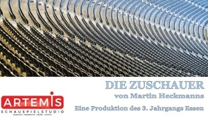DIE ZUSCHAUER von Martin Heckmanns