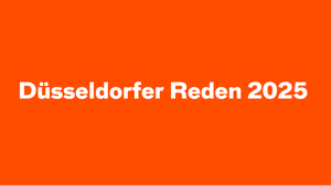 Düssel­dorfer Reden 2025