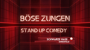 Böse Zungen Stand Up Comedy @Schwarze Hase