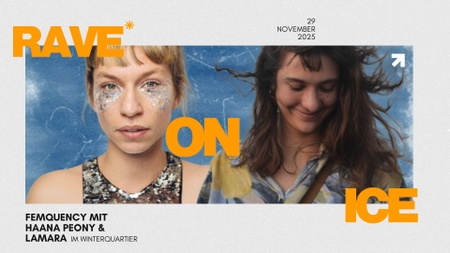 RAVE ON ICE FEMQUENCY MIT HAANA PEONY & LAMARA