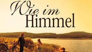 "Wie im Himmer" - Film von Kay Pollack, Schweden 2005