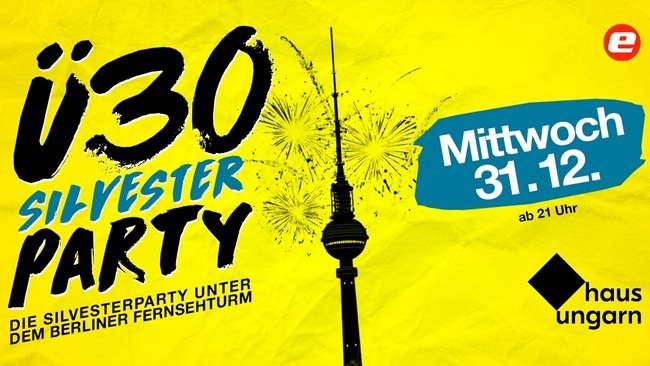 Die Ü30 Silvesterparty unterm Berliner Fernsehturm