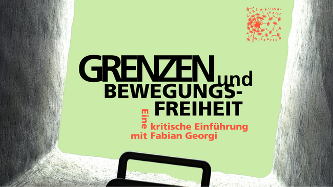 Grenzen und Bewegungsfreiheit: Eine kritische Einführung mit Fabian Georgi