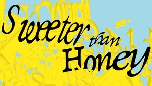 Sweeter than Honey. Ein Panorama der Written Art