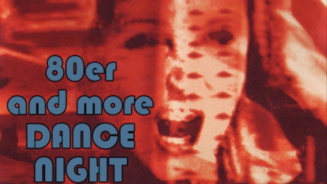 80er and more Dance Night | 80er Sound & Artverwandtes aus der Zeit danach