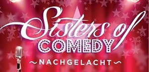 Sisters of Comedy "Nachgelacht - Show 2024"