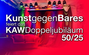 Kunst gegen Bares Spezial - Das KAW Doppeljubiläum 50/25