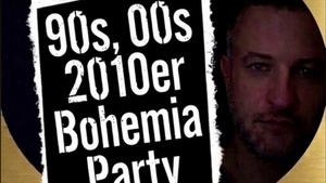 90s, 2000er & 2010er Bohemia Party