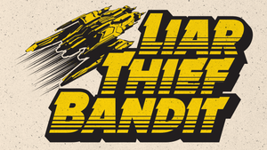 Liar Thief Bandit (SWE)