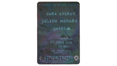 sTruPpigTanZen ~ Geistæ, Dara Shikoh und Julius Ménard