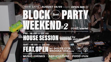 FEAT.OPEN BlockParty Weekend #2