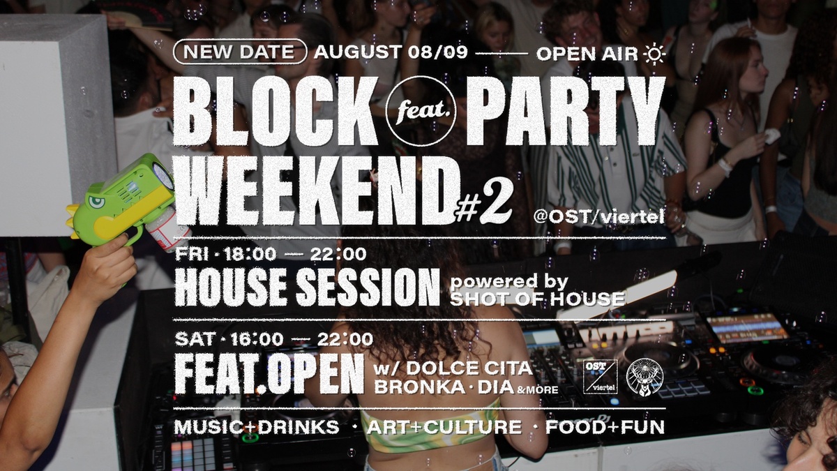 FEAT.OPEN BlockParty Weekend #2