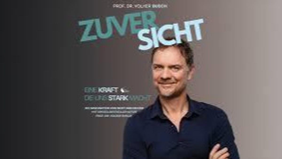 Prof. Dr. Volker Busch - Zuversicht